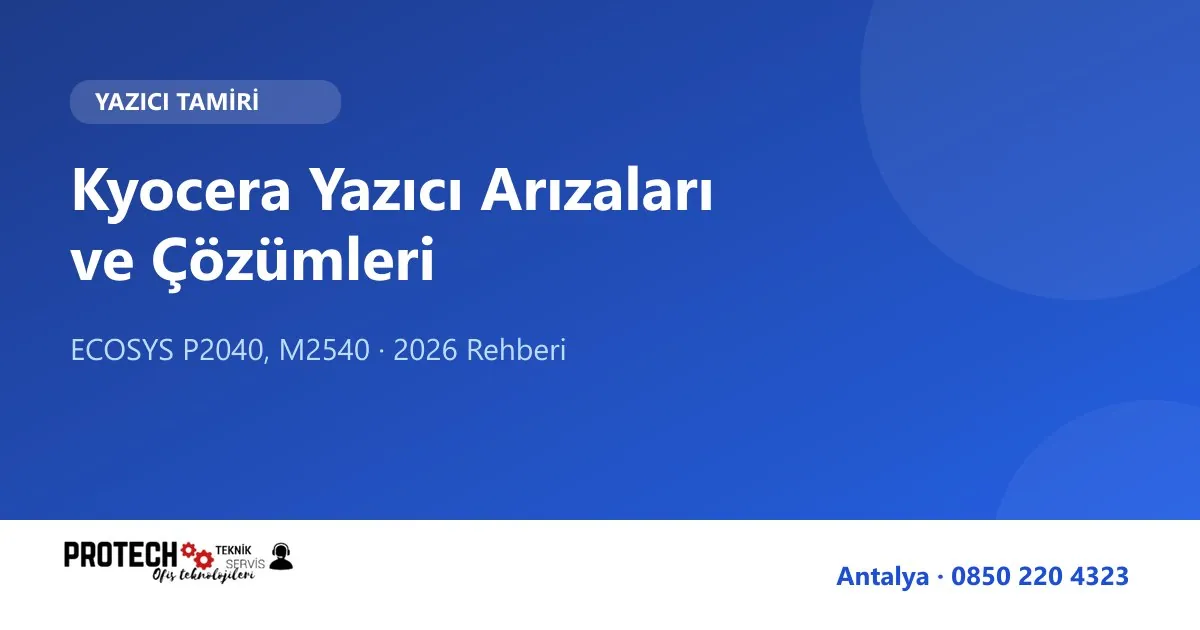 Kyocera yazıcı arızaları ve çözümleri rehberi